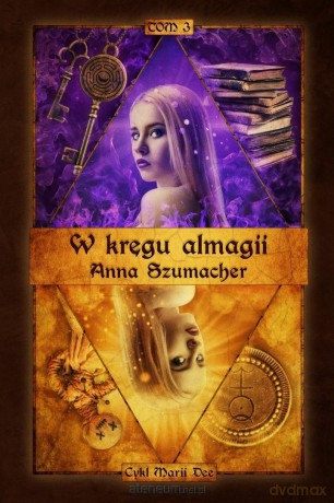W kręgu almagii - Anna Szumacher [KSIĄŻKA]