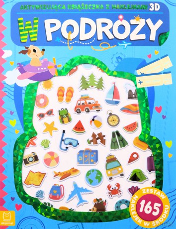 W podróży. Aktywizująca książeczka z naklejkami 3D - Agnieszka Bator [KSIĄŻKA]