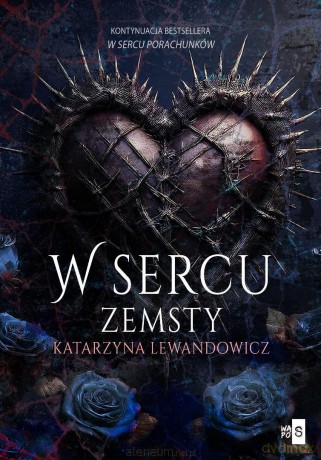 W sercu zemsty (Tom 2) - Katarzyna Lewandowicz [KSIĄŻKA]