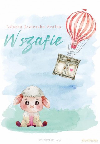 W szafie - Jolanta Jezierska-Szałas [KSIĄŻKA]