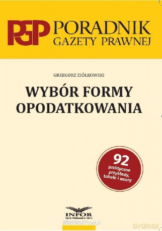 Wybór formy opodatkowania - Grzegorz Ziółkowski [KSIĄŻKA]