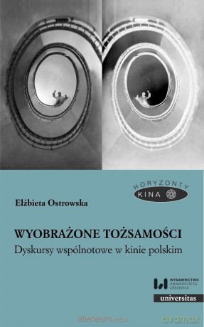 Wyobrażone tożsamości. Dyskursy wspólnotowe... - Elżbieta Ostrowska [KSIĄŻKA]