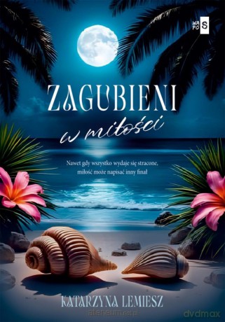 Zagubieni w miłości - Katarzyna Lemiesz [KSIĄŻKA]