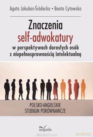 Znaczenia nadawane uczestnictwu w grupach self... - Agata Jakubas-Śródecka, Beata Cytowska [KSIĄŻKA]