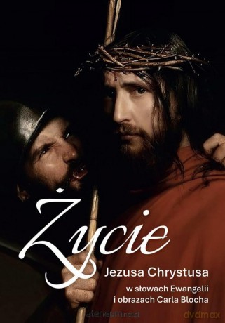 Życie Jezusa Chrystusa w słowach Ewangelii... - Jorgen Vium Olesen, Ben Alex [KSIĄŻKA]
