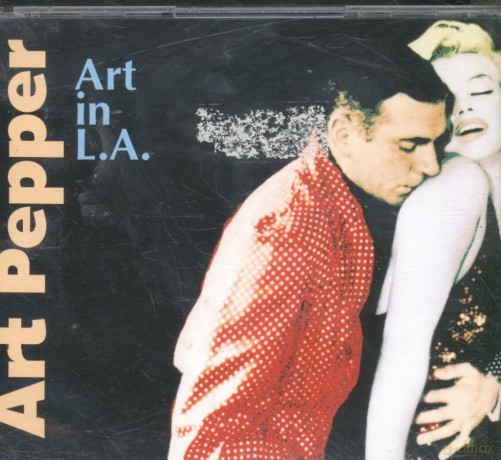 Art. Pepper: Art in L.A. [2CD]