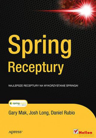 Spring Receptury - Gary Mak, Daniel Rubio, Josh Long [KSIĄŻKA]