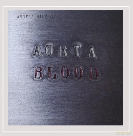 Anders Nilsson Aorta: Blood [CD]