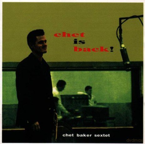 Chet Baker Sextet: Chet Is Back! [CD]