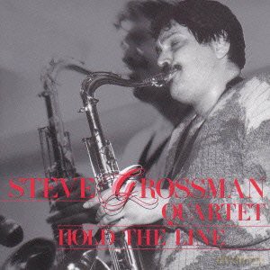Steve Grossman Quartet: Hold The Line [CD]