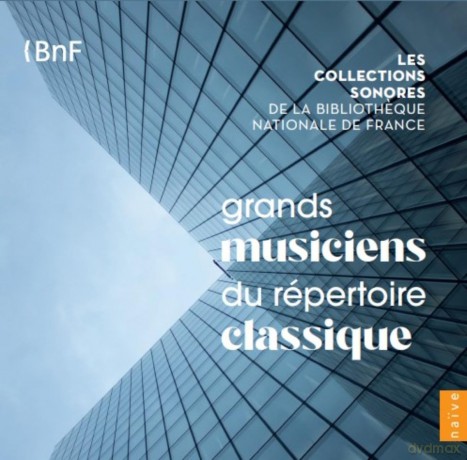 Various Artists: Les collections sonores BnF - Grands musiciens du repertoire classique [10CD]