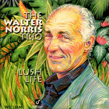 Walter Norris Trio: Lush Life [CD]