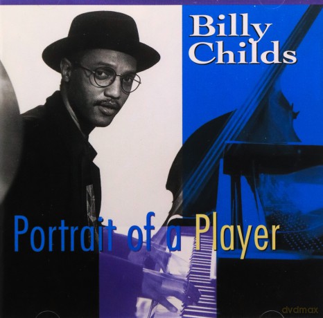 Billy Childs: Portrait Of a Player [CD]