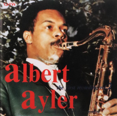 Albert Ayler: The First Recording vol. 2 [CD]