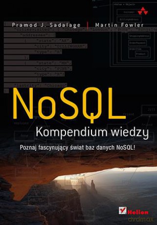 Nosql Kompendium Wiedzy - Pramod J. Sadalage, Martin Fowler [KSIĄŻKA]