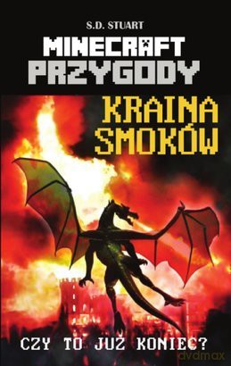 Przygody w świecie Minecrafta. Tom 4. Kraina smoków - S.D. Stuart [KSIĄŻKA]