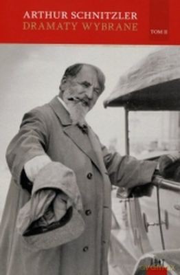 Arthur Schnitzler Dramaty Wybrane Tom 2 - Arthur Schnitzler, Maciej Ganczar, Barbara L. Surowska [KSIĄŻKA]