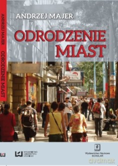 Odrodzenie Miast - Andrzej Majer [KSIĄŻKA]