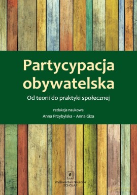 Partycypacja Obywatelska - Anna Przybylska, Anna Giza [KSIĄŻKA]
