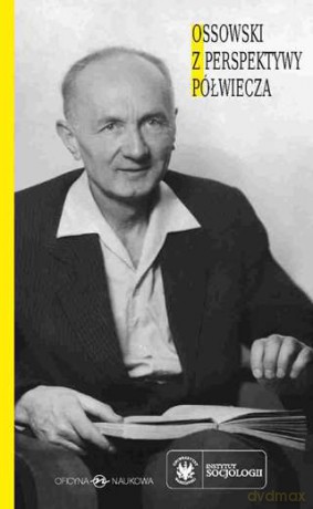 Ossowski z Perspektywy Półwiecza - Antoni Sułek [KSIĄŻKA]