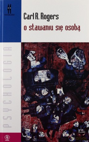 O Stawaniu Się Osobą - Carl R. Rogers [KSIĄŻKA]