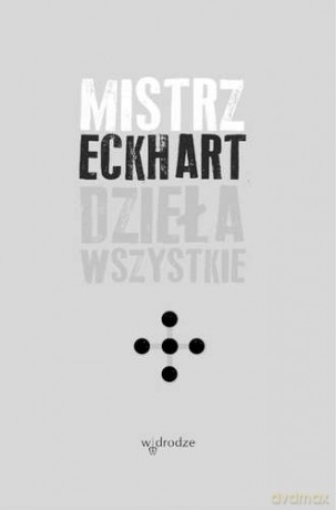Dzieła Wszystkie Tom 5 - Mistrz Eckhart [KSIĄŻKA]