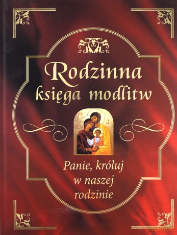 Rodzinna Księga Modlitw [KSIĄŻKA]