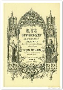 Rys Historyczny Zgromadzeń Zakonnych Tom 1 [KSIĄŻKA]