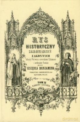 Rys Historyczny Zgromadzeń Zkaonnych Tom 2 [KSIĄŻKA]