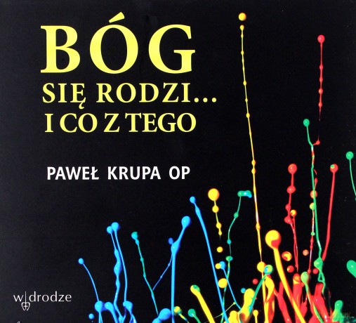 Bóg Się Rodzi i Co z Tego + - Paweł Krupa [KSIĄŻKA]