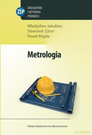 Metrologia - Władysław Jakubiak, Sławomir Zator, Paweł Majda [KSIĄŻKA]