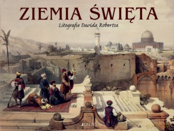 Ziemia Święta - Dawid Roberts [KSIĄŻKA]