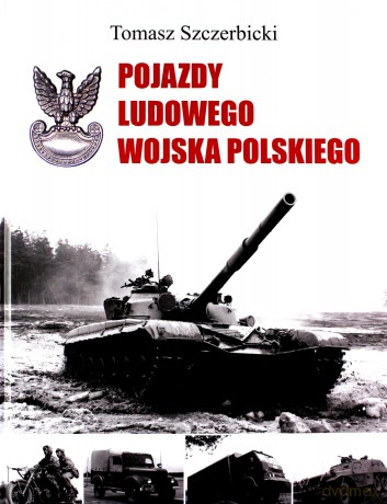 Pojazdy Ludowego Wojska Polskiego - Tomasz Szczerbicki [KSIĄŻKA]