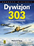 Dywizjon 303 Walka i Codzienność - Richard King [KSIĄŻKA]