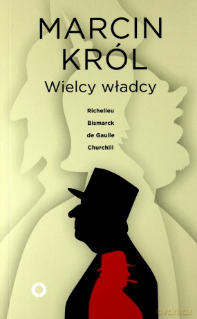 Wielcy Władcy - Marcin Król [KSIĄŻKA]