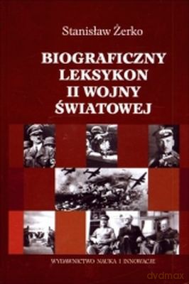 Biograficzny Leksykon Ii Wojny Światowej - Stanisław Żerko [KSIĄŻKA]