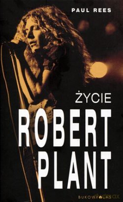 Robert Plant Życie - Paul Rees [KSIĄŻKA]
