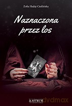 Naznaczona Przez Los - Zofia Hadaj-Cieślińska [KSIĄŻKA]