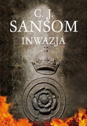 Inwazja - C.J. Sansom [KSIĄŻKA]