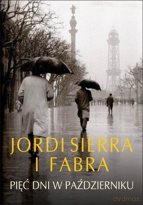 Pięć Dni W Październiku - Jordi Sierra I Fabra [KSIĄŻKA]