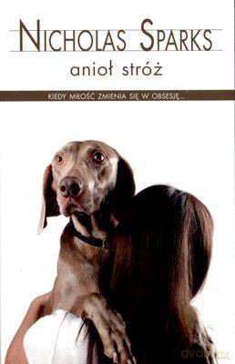Anioł Stróż Wydanie Kieszonkowe - Nicholas Sparks [KSIĄŻKA]