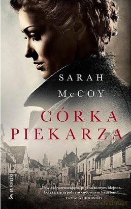 Córka Piekarza - Sarah Mccoy [KSIĄŻKA]