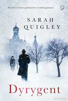Dyrygent - Sarah Quigley [KSIĄŻKA]