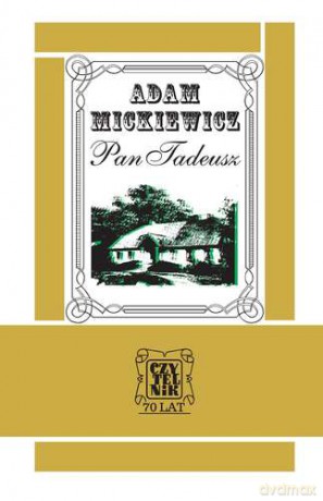 Pan Tadeusz - Adam Mickiewicz [KSIĄŻKA]