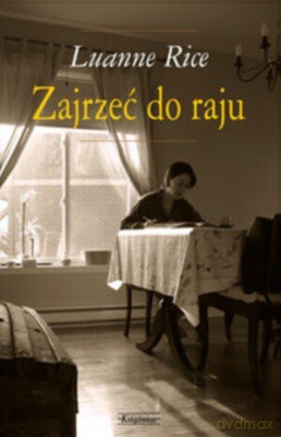 Zajrzeć Do Raju - Luanne Rice [KSIĄŻKA]