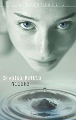Niebko Wydanie 2 - Rygida Helbig [KSIĄŻKA]