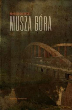 Musza Góra - Bohdan Głębocki [KSIĄŻKA]