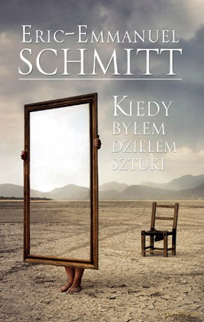 Kiedy Byłem Dziełem Sztuki - Eric-Emmanuel Schmitt [KSIĄŻKA]