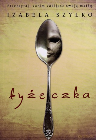 Łyżeczka - Izabela Szylko [KSIĄŻKA]