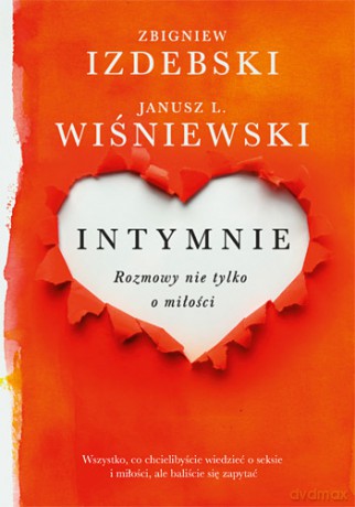Intymnie Rozmowy Nie Tylko O Miłości - Janusz L. Wiśniewski, Zbigniew Izdebski [KSIĄŻKA]